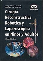 Cirugía Reconstructiva Robótica y Laparoscópica En Niños y Adultos