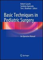 Basic Techniques In Pediatric Surgery. An Operative Manual